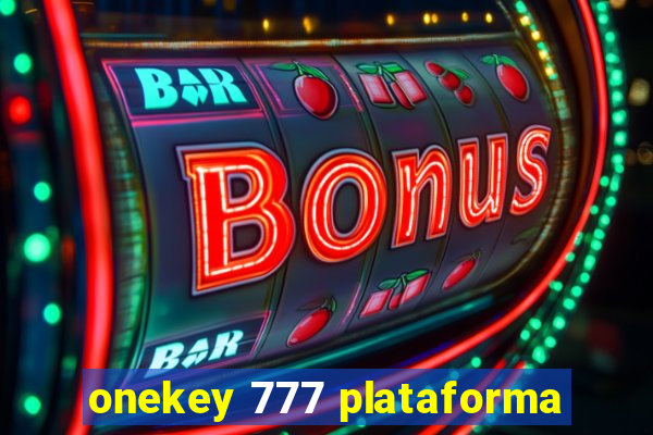 onekey 777 plataforma